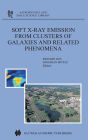 Soft X-Ray Emission from Clusters of Galaxies and Related Phenomena / Edition 1