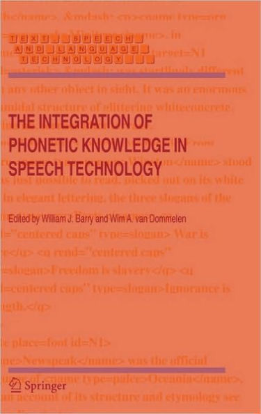 The Integration of Phonetic Knowledge in Speech Technology / Edition 1