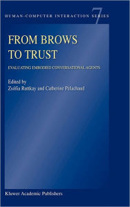 Title: From Brows to Trust: Evaluating Embodied Conversational Agents, Author: Zsófia Ruttkay