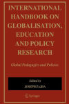 Alternative view 2 of International Handbook on Globalisation, Education and Policy Research: Global Pedagogies and Policies