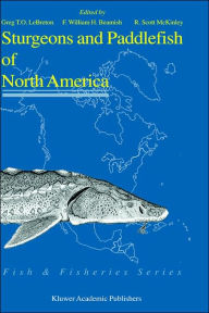 Title: Sturgeons and Paddlefish of North America / Edition 1, Author: G.T.O LeBreton