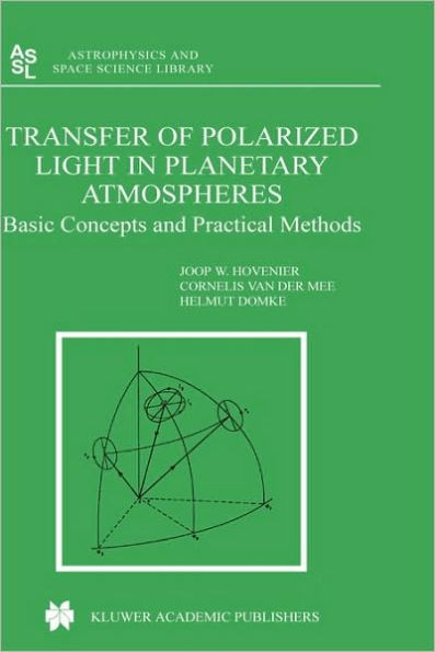 Transfer of Polarized Light in Planetary Atmospheres: Basic Concepts and Practical Methods