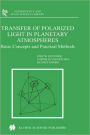 Transfer of Polarized Light in Planetary Atmospheres: Basic Concepts and Practical Methods