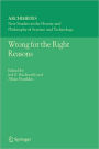 Wrong for the Right Reasons / Edition 1