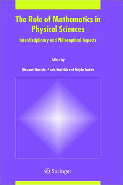 The Role of Mathematics in Physical Sciences: Interdisciplinary and Philosophical Aspects