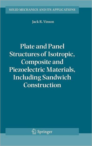 Plate and Panel Structures of Isotropic, Composite and Piezoelectric Materials, Including Sandwich Construction / Edition 1