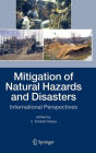 Mitigation of Natural Hazards and Disasters: International Perspectives / Edition 1