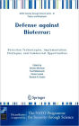 Defense against Bioterror: Detection Technologies, Implementation Strategies and Commercial Opportunities: Proceedings of the NATO Advanced Research Workshop on Defense against Bioterror: Detection Technologies, Implementation Strategies and Commercial Op