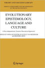 Evolutionary Epistemology, Language and Culture: A Non-Adaptationist, Systems Theoretical Approach / Edition 1