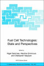 Fuel Cell Technologies: State And Perspectives: Proceedings of the NATO Advanced Research Workshop on Fuel Cell Technologies: State And Perspectives, Kyiv, Ukraine from 6 to 10 June 2004.