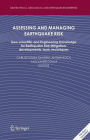 Assessing and Managing Earthquake Risk: Geo-scientific and Engineering Knowledge for Earthquake Risk Mitigation: developments, tools, techniques / Edition 1