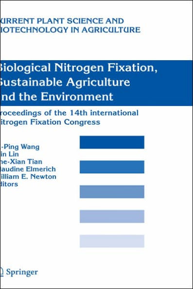 Biological Nitrogen Fixation, Sustainable Agriculture and the Environment: Proceedings of the 14th International Nitrogen Fixation Congress / Edition 1