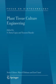 Title: Plant Tissue Culture Engineering / Edition 1, Author: S. Dutta Gupta