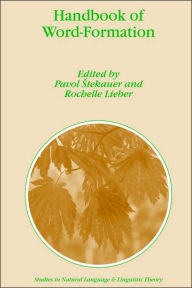 Title: Handbook of Word-Formation, Author: Pavol Stekauer