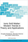Ionic Soft Matter: Modern Trends in Theory and Applications: Proceedings of the NATO Advanced Research Workshop on Ionic Soft Matter: Modern Trends in Theory and Application Lviv, Ukraine, 14-17 April, 2004 / Edition 1