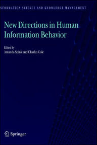 Title: New Directions in Human Information Behavior / Edition 1, Author: Amanda Spink