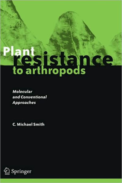 Plant Resistance to Arthropods: Molecular and Conventional Approaches / Edition 1