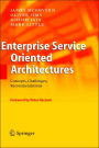 Enterprise Service Oriented Architectures: Concepts, Challenges, Recommendations / Edition 1