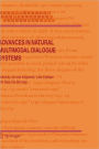 Advances in Natural Multimodal Dialogue Systems / Edition 1