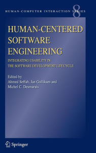 Title: Human-Centered Software Engineering - Integrating Usability in the Software Development Lifecycle / Edition 1, Author: Ahmed Seffah