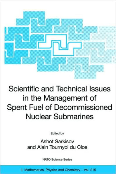 Scientific and Technical Issues in the Management of Spent Fuel of Decommissioned Nuclear Submarines