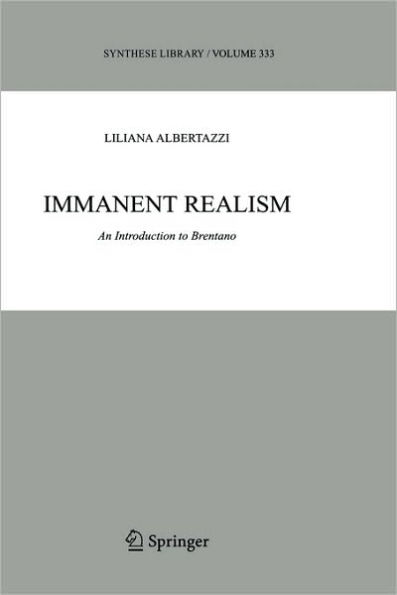 Immanent Realism: An Introduction to Brentano