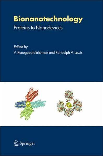 Bionanotechnology: Proteins to Nanodevices