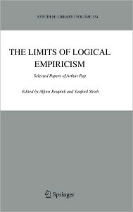 Title: The Limits of Logical Empiricism: Selected Papers of Arthur Pap / Edition 1, Author: Alfons Keupink