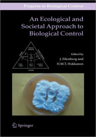 Title: An Ecological and Societal Approach to Biological Control / Edition 1, Author: J. Eilenberg