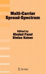 Alternative view 1 of Multi-Carrier Spread-Spectrum: Proceedings from the 5th International Workshop, Oberpfaffenhofen, Germany, September 14-16, 2005 / Edition 1