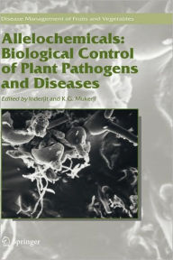Title: Allelochemicals: Biological Control of Plant Pathogens and Diseases / Edition 1, Author: Inderjit