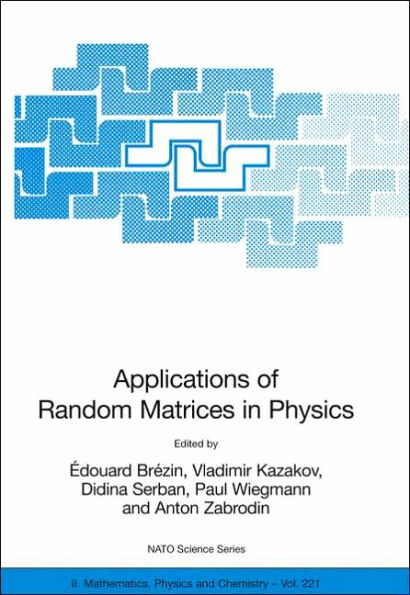 Applications of Random Matrices in Physics / Edition 1