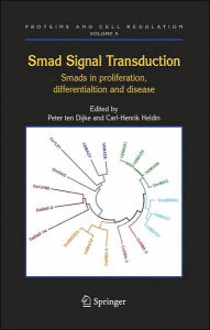 Title: Smad Signal Transduction: Smads in Proliferation, Differentiation and Disease / Edition 1, Author: Peter Dijke