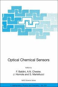 Title: Optical Chemical Sensors / Edition 1, Author: F. Baldini
