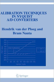 Title: Calibration Techniques in Nyquist A/D Converters / Edition 1, Author: Hendrik van der Ploeg