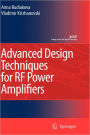 Advanced Design Techniques for RF Power Amplifiers / Edition 1