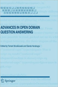 Title: Advances in Open Domain Question Answering / Edition 1, Author: Tomek Strzalkowski