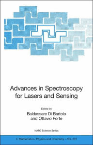 Title: Advances in Spectroscopy for Lasers and Sensing / Edition 1, Author: Baldassare Di Bartolo