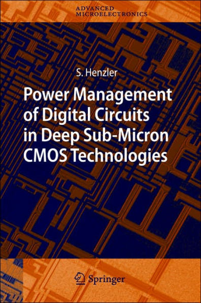Power Management of Digital Circuits in Deep Sub-Micron CMOS Technologies