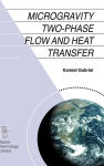 Alternative view 2 of Microgravity Two-phase Flow and Heat Transfer