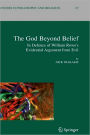 The God Beyond Belief: In Defence of William Rowe's Evidential Argument from Evil