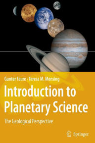 Title: Introduction to Planetary Science: The Geological Perspective / Edition 1, Author: Gunter Faure