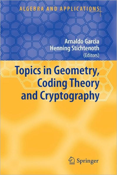 Topics in Geometry, Coding Theory and Cryptography / Edition 1