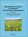 Macrophytes in Aquatic Ecosystems: From Biology to Management: Proceedings of the 11th International Symposium on Aquatic Weeds, European Weed Research Society / Edition 1