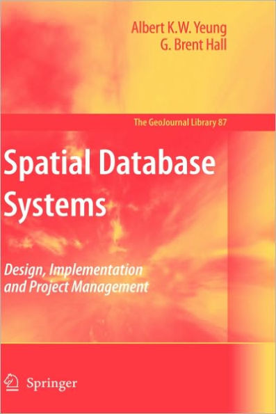 Spatial Database Systems: Design, Implementation and Project Management / Edition 1