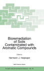 Bioremediation of Soils Contaminated with Aromatic Compounds / Edition 1