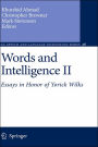 Words and Intelligence II: Essays in Honor of Yorick Wilks / Edition 1