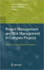 Project Management and Risk Management in Complex Projects: Studies in Organizational Semiotics / Edition 1