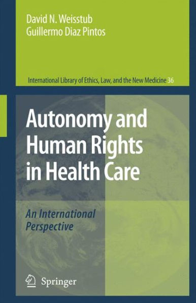 Autonomy and Human Rights in Health Care: An International Perspective / Edition 1