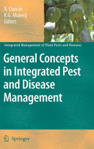 Title: General Concepts in Integrated Pest and Disease Management / Edition 1, Author: A. Ciancio